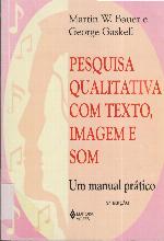 Pesquisa Qualitativa com Texto, Imagem e Som