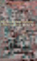 A formação do pensamento jurídico moderno