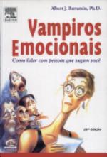 Vampiros Emocionais (Como Lidar Com Pessoas Que Sugam Voce)