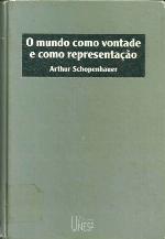O Mundo como Vontade e como Representação, I