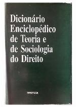 Dicionário enciclopédico de teoria e de Sociologia do Direito