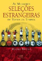 MELHORES SELECOES ESTRANGEIRAS DE TODOS OS TEMPOS, AS