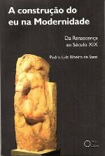 A Construção do Eu na Modernidade
