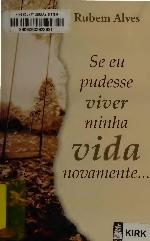 Se eu pudesse viver minha vida novamente