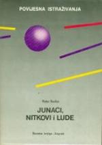 Junaci, nitkovi i lude