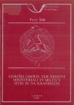 Goriški grofje ter njihovi ministeriali in militi v Istri in na Kranjskem