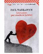 Istruzioni per rendersi infelici