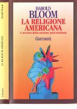 La religione americana : l'avvento della nazione post-cristiana