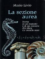 La sezione aurea. Storia di un numero e di un mistero che dura da tremila anni