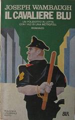 Il cavaliere blu - un poliziotto in lotta con i vizi di una metropoli