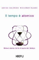 Il tempo è atomico. Breve storia della misura del tempo