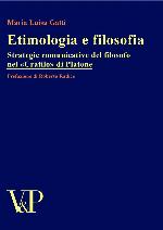 Etimologia e filosofia : strategie comunicative del filosofo nel Cratilo di Platone