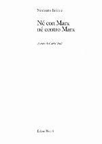 Né con Marx, né contro Marx