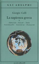 La sapienza greca, II. Epimenide, Ferecide, Talete, Anassimandro, Anassimene, Onomacrito