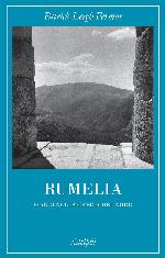 Rumelia. Viaggi nella Grecia del Nord