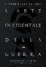 L'arte occidentale della guerra. Descrizione di una battaglia nella Grecia classica