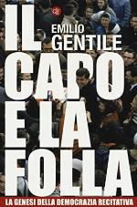 Il capo e la folla. La genesi della democrazia recitativa