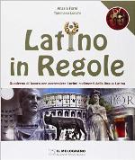 Latino in regole : un quaderno per apprendere i primi rudimenti della lingua latina