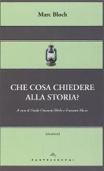 Che cosa chiedere alla storia?