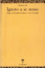 Ignoto a se stesso : saggi su Fernando Pessoa e Luis Cernuda