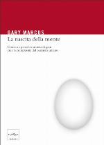 La nascita della mente : come un piccolo numero di geni crea la complessità del pensiero umano
