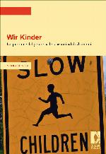 Wir Kinder: la questione del potere nelle relazioni adulti/ bambini