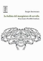 La ballata del mangiatore di cervella : Kris, Lacan e l'eredità freudiana