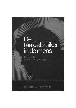 De taalgebruiker in de mens : een uitzicht over de taalpsychologie