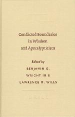 Conflicted Boundaries In Wisdom And Apocalypticism (Sbl