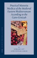 Practical Materia Medica of the Medieval Eastern Mediterranean According to the Cairo Genizah