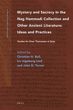 Mystery and Secrecy in the Nag Hammadi Collection and Other Ancient Literature