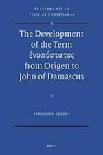 The Development of the Term Enupostatos from Origen to John of Damascus