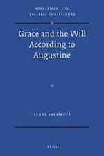 Grace and the Will According to Augustine