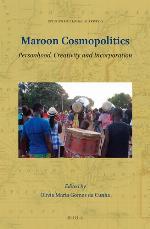 Maroon Cosmopolitics : personhood, creativity and incorporation