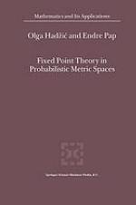 Fixed Point Theory in Probabilistic Metric Spaces