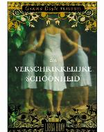 Een verschrikkelijke schoonheid