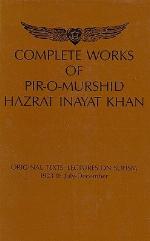 Complete Works Of Pir O Murshid Hazrat Inayat Khan Originat Texts