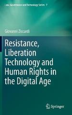 Resistance, Liberation Technology and Human Rights in the Digital Age