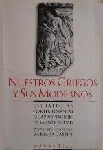Nuestros griegos y sus modernos. Estrategias contemporáneas de apropiación de la antigüedad
