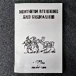 Northern religions and shamanism The regional conference of the International Association of the History of Religions : Selected papers : Helsinki, Finland, May 13-19. 1990