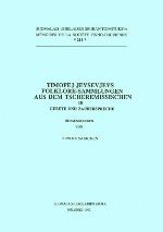 Timofej Jevsevjevs Folklore-Sammlungen aus dem Tscheremissischen III