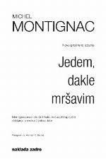 Jedem, dakle mršavim : Montignacova metoda ili kako mršavjeti i spriječiti debljanje u svakoj životnoj dobi