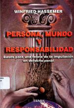 Persona, mundo y responsabilidad : bases para una teoría de la imputación en derecho penal