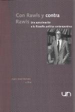 Con Rawls y contra Rawls : una aproximación a la filosofía política contemporánea