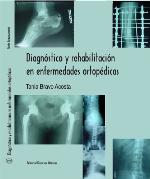 Diagnóstico y rehabilitación en enfermedades ortopédicas