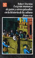 La gran matanza de gatos y otros episodios en la historia de la cultura francesa