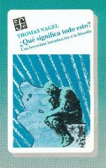 ¿Qué significa todo esto? : una brevísima introducción a la filosofía