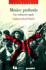 México profundo. Una civilización negada