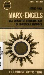 Marx-Engels : diez conceptos fundamentales en proyección histórica