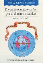 El conflicto anglo-español por el dominio oceánico (siglos XVI y XVII)